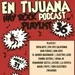 En Tijuana Hay Rock Podcast: Playlist - Programa #36