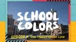 School Colors Episode 4: "The Mason-Dixon Line"