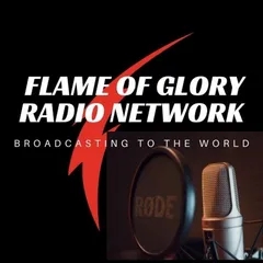 FLAME OF GLORY RADIO NETWORK