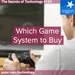 Which Game System to Buy