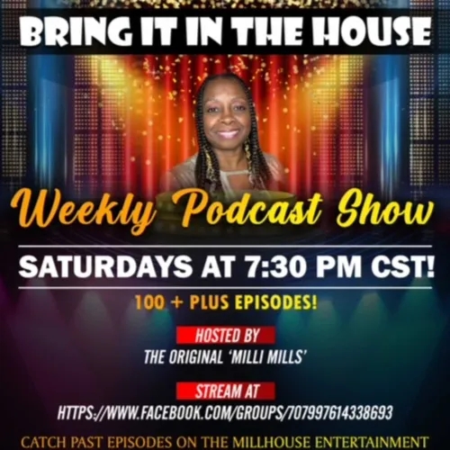 'BRING IT IN THE HOUSE' - new Podcast Show - Episode 75