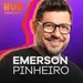Emerson Pinheiro | HUB Podcast - Ep. 198