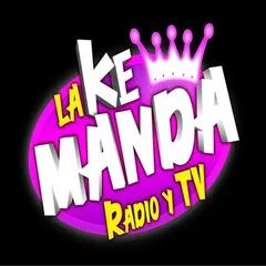 LA KE MANDA RADIO Y TV