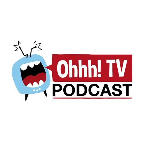 Podcast – Ohhh! TV Podcast