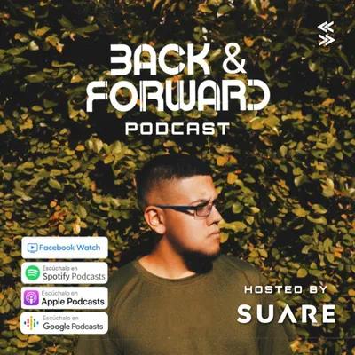 #14 Back&Forward Podcast - SUARE, Angel Gabriel