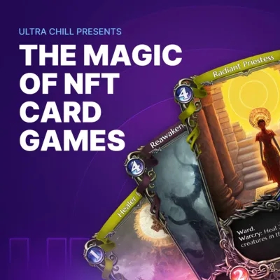 The Magic of NFT Card Games