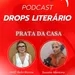 DROPS LITERÁRIO PRATA DA CASA PARTICIPAÇÃO SUZANA MONTORO