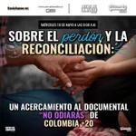 Sobre el perdón y la reconciliación: un acercamiento al documental "No odiarás" de Colombia+20