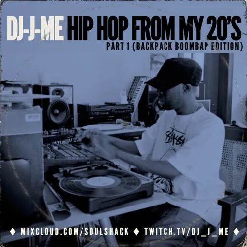 Episode 184: The Soul Shack (Apr 2021) aka "Hip Hop From My 20's Pt 1 (backpack boombap edition)