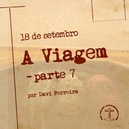 A Viagem - parte 7 | Davi Ferreira