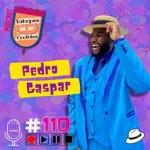 Pedro Gaspar - Batuques e Confetes #110