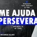 ME AJUDA A PERSEVERAR | RICARDO ALVES