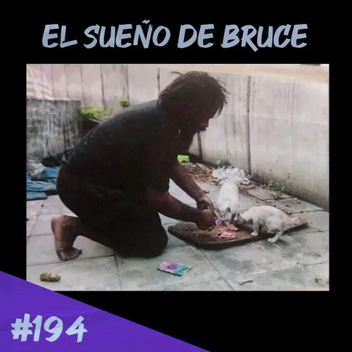Episodio 194 - El Sueño De Bruce