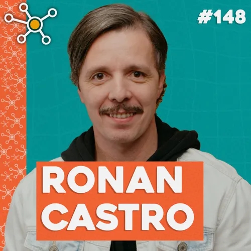 Ronan Castro | HUB Podcast - EP 148
