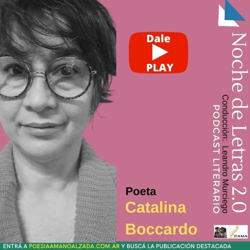 Noche de Letras 2.0 #208 Catalina Boccardo (Poeta)