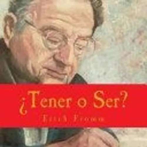 ¿TENER O SER? 🧿/ Erich Fromm 📖