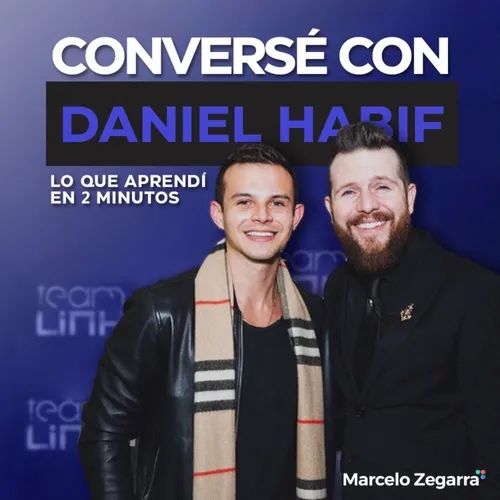 Conocí a Daniel Habif y pude conversar con él 2 minutos. Lo que aprendí de la vida y la muerte.