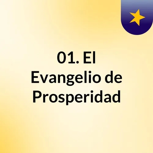 01. El Evangelio de Prosperidad