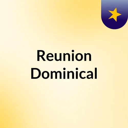 Reunion Dominical