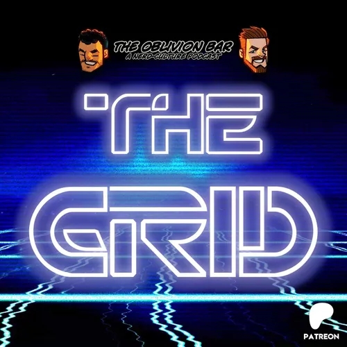 (Patreon Preview) The Grid - Episode 120