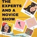 The experts and a novice|chat shows