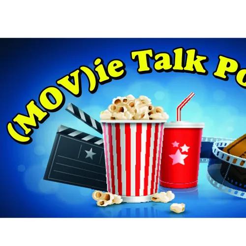(MOV)ie Talk Podcast
