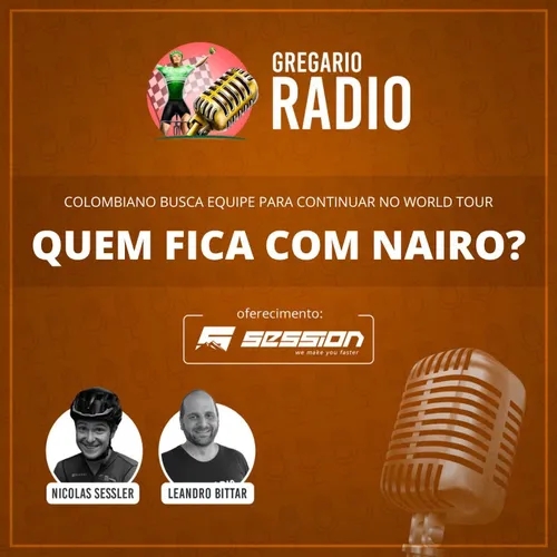 RADIO [21/11/22] - Quem fica com Nairo Quintana? - Gregario Cycling