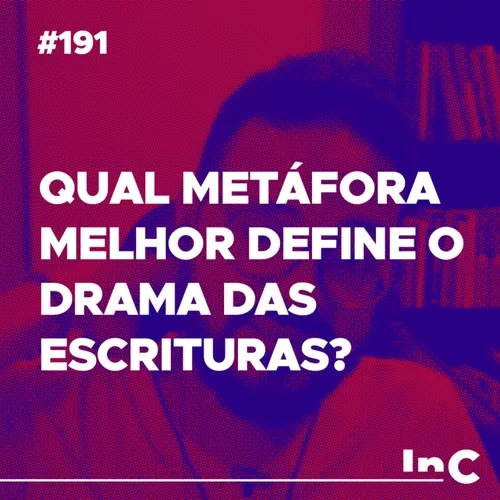 #191 - Qual metáfora melhor define o Drama das escrituras? - c/ Igor Miguel