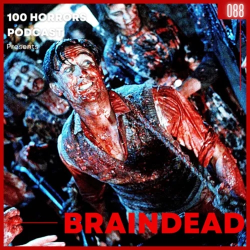 Episode 088 - Braindead (1992)