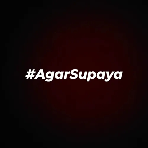 #AgarSupaya