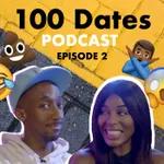 100 Dates Ep 2: Dating apps, hot dirty bad boys, meet-cutes, no more hookups & plastic romance