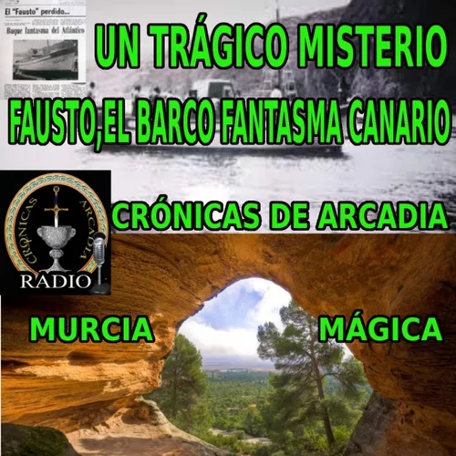Un trágico misterio sin resolver: Fausto, el barco fantasma canario // Murcia Mágica.