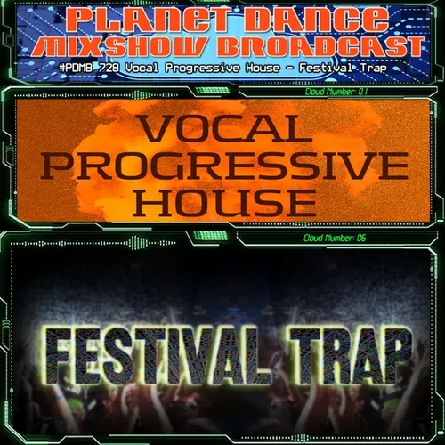 Planet Dance Mixshow Broadcast 728 Vocal Progressive House - Festival Trap