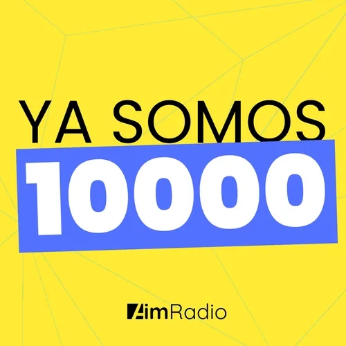 Promo: ¡Ya somos 10000 oyentes! | AimRadio Podcasts