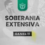 SOBERANIA EXTENSIVA · Daniel 11