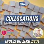 IDZ #201 - O Que São Collocations? | Com Denilso de Lima - Inglês Na Ponta da Língua