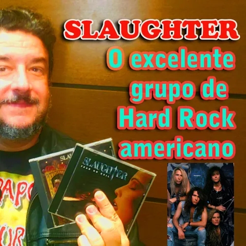 Slaughter - o excelente grupo de Hard Rock americano que fez sucesso dos 80's