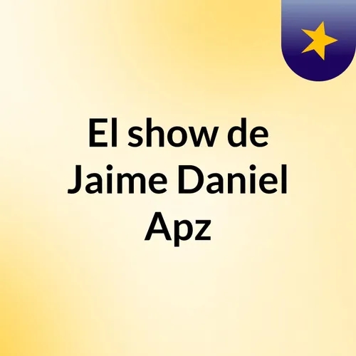 El show de Jaime Daniel Apz