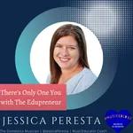 There’s Only One You with the Edupreneur: Jessica Peresta