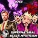 #744:  Supernatural Black Mysticism With The Nephilim Death Squad