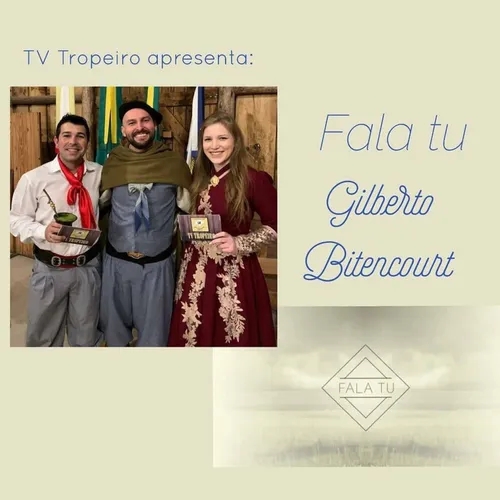 Fala Tu - Gilberto Bitencourt!