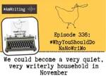 Why You Should Do NaNoWriMo (and how to make the most of it) 336 