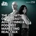 259 The Growth of Podcast Advertising And Podcast Marketing Real Talk