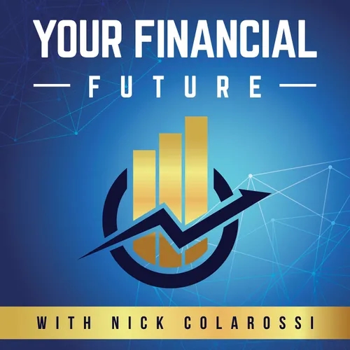 "Your Financial Future" with Nick Colarossi of NJC Investments 10/15/2022