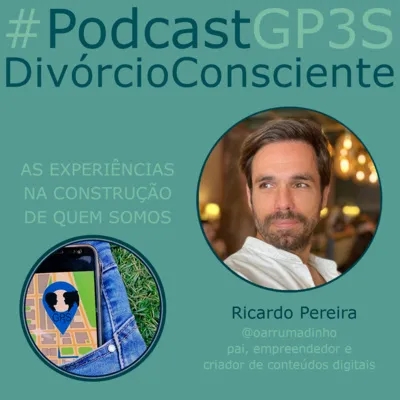 #99 Ricardo Pereira: as experiências, na construção de quem somos
