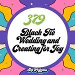 Black Tie Wedding and Creating for Joy