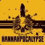Presenting: Hannahpocalypse