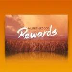 “A Life That God Rewards”