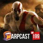 WarpCast 199 - God of War