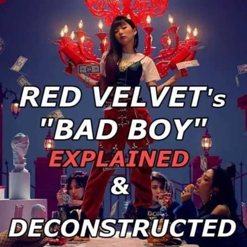 (Rebroadcast) Red Velvet's "Bad Boy" Explained & Deconstructed